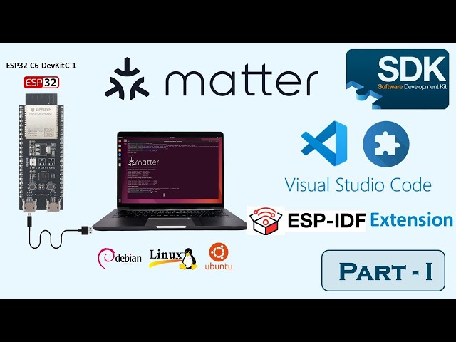 [Tutorial] Using VSCode with ESP-IDF Extension for Matter Development - I