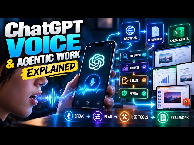 ChatGPT Voice & Agentic Work Explained — From Answers to Real Work