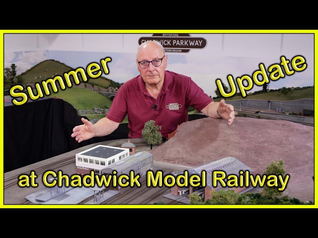 Summer Update at Chadwick Model Railway | 285.