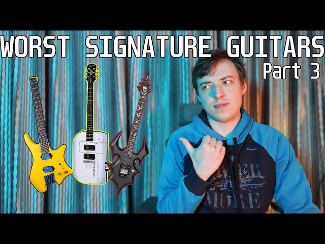 Worst Signature Guitars of All time Part 3. The FINALE