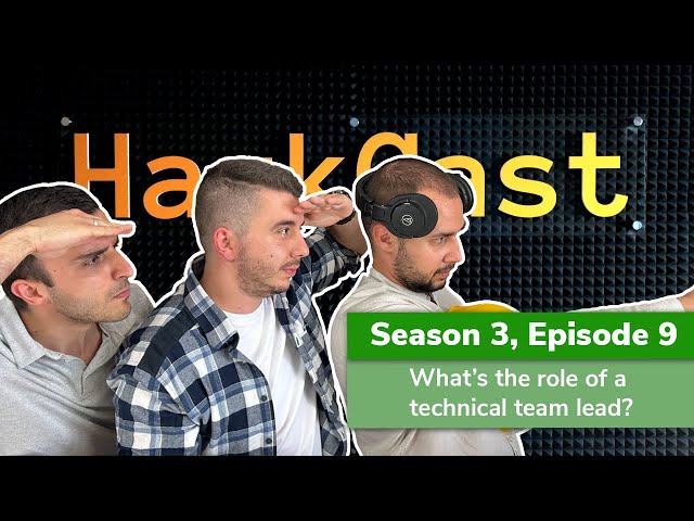 The role of a technical team lead | HackCast S03E09