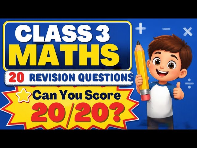 Class 3 Maths Revision | 20 Important Questions | Maths Practice for Class 3