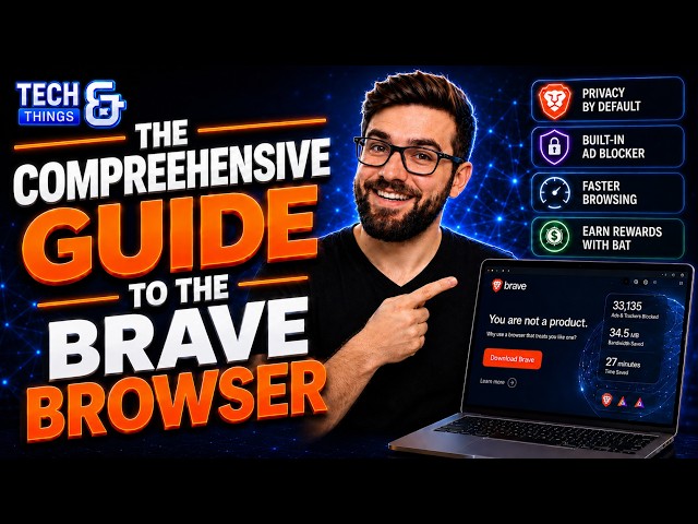 The Comprehensive Guide To The Brave Browser
