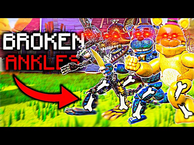 Every Animatronic + Ankle Breaking = INSANITY..