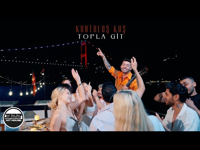 Kurtuluş Kuş - Topla Git  (Official Music Video)