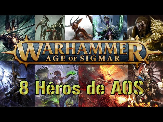 Histoire de Warhammer - 8 Grands Héros de Age of Sigmar !