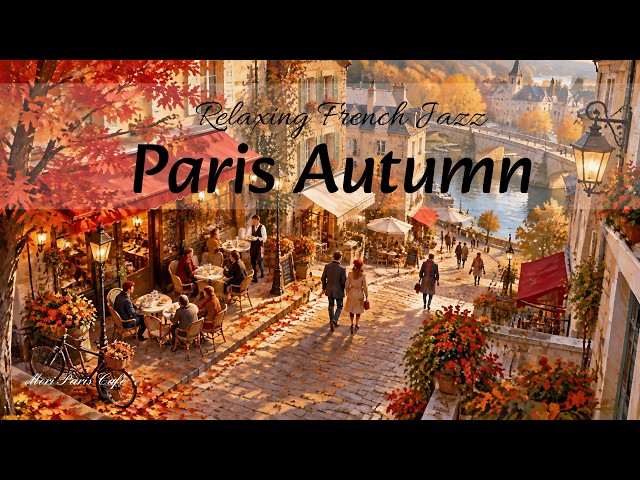 Playlist | Paris Cafe 🍂 Autumn Street – Cozy Cafe & Relaxing French Jazz