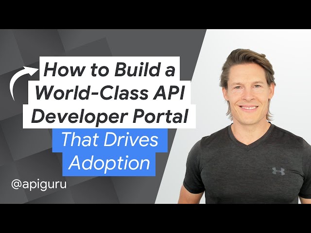 How to Build a World-Class API Developer Portal That Drives Adoption