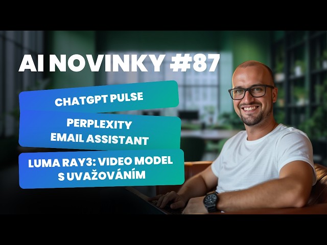 ChatGPT Pulse, Perplexity e-mail asistent a další - AI novinky #87