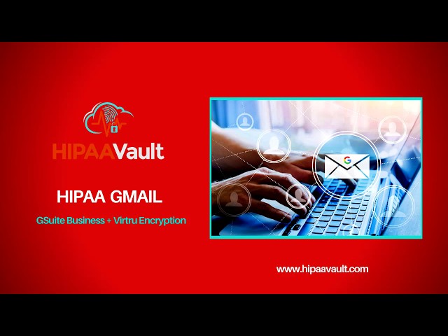 How to make GMAIL HIPAA Compliant
