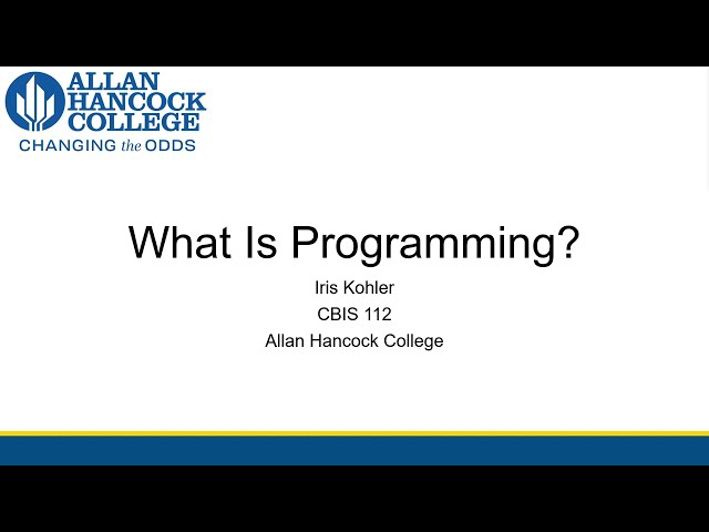 [CBIS 112] What Is Programming?