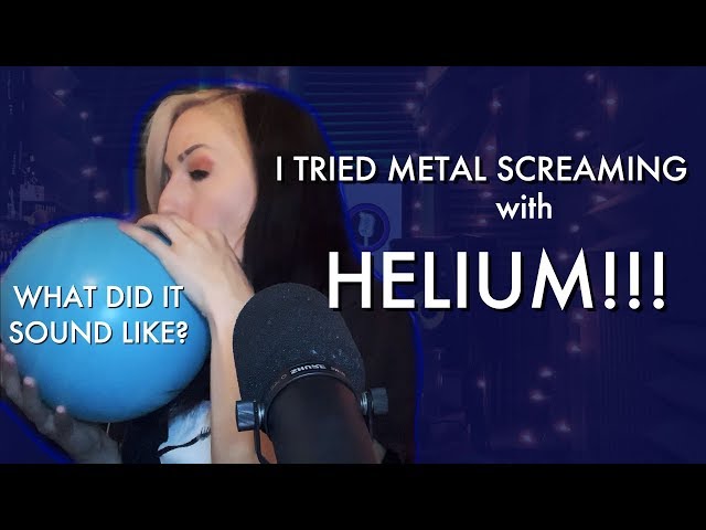 What do metal screams sound like with Helium? I tried it!