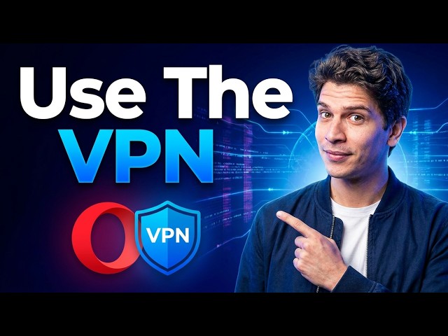 How To Use The VPN In Opera Browser [2026 Guide]