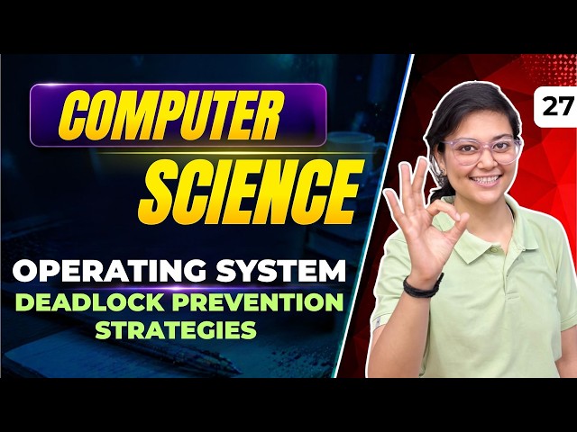 Operating System | Deadlock Prevention Strategies | Computer Science By Aditi Mam | Bits & Bytes