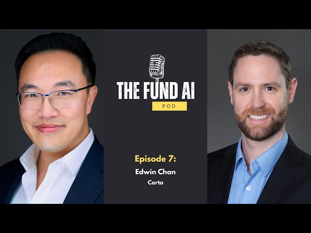 EP07: Edwin Chan - Carta | Transforming Private Equity