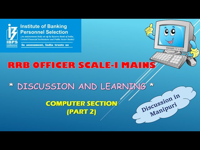 RRB Officer Scale-1 Mains | Part 2 | Discussion, Learning and Demonstration | Computer Section
