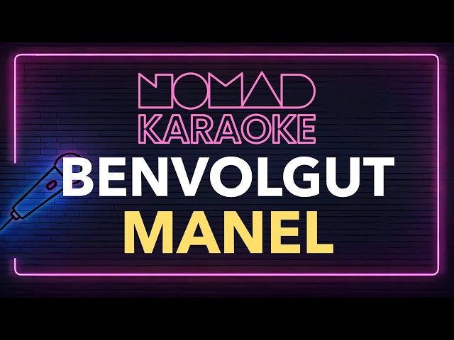 Manel - Benvolgut (With Translation into English) (Karaoke)