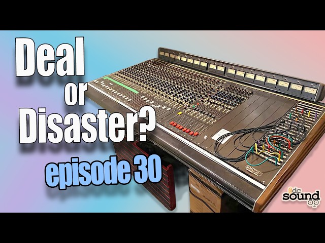 Pro Audio Deal Or Disaster? Episode 30