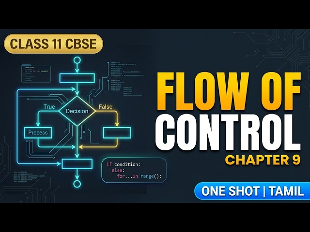 Class 11 Chap 9 Flow of Control || Tamil