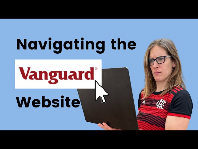 Navigating Vanguard's Website:  A Beginner's Guide