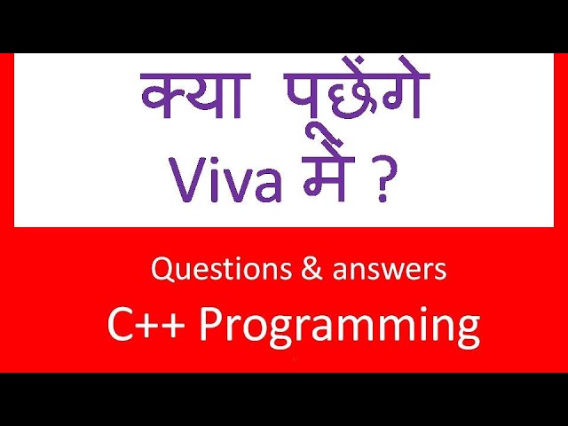 C++ viva questions | क्या पूछेंगे Viva में | viva questions  C++ | best 20 viva questions & answers