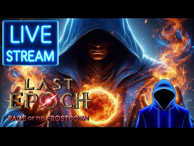 Last Epoch Season 5 Fire Aura Mage Day 2