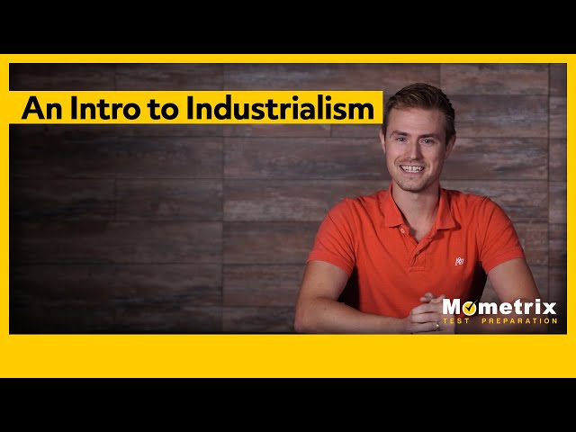 An Intro to Industrialization