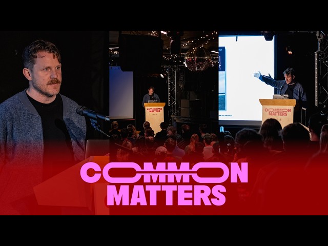 'Ten Points on Creativity’ Matt Curtis, Creative Director at Uncommon, at Common Matters