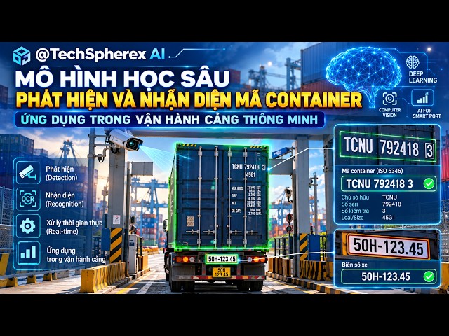 AI Nhận Diện Mã Container Bằng Deep Learning | Ứng Dụng Trong Cảng Thông Minh #OCR #YOLO #SmartPort