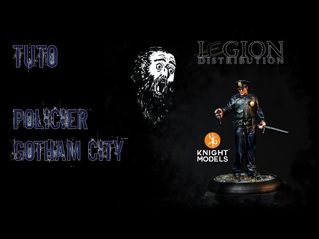 Tuto Figurine - Policier de Gotham
