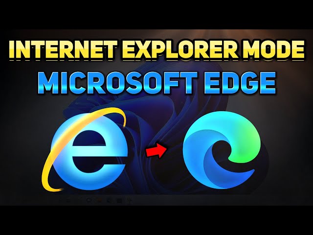 How to Use Internet Explorer Mode in the Microsoft Edge Browser (Tutorial)