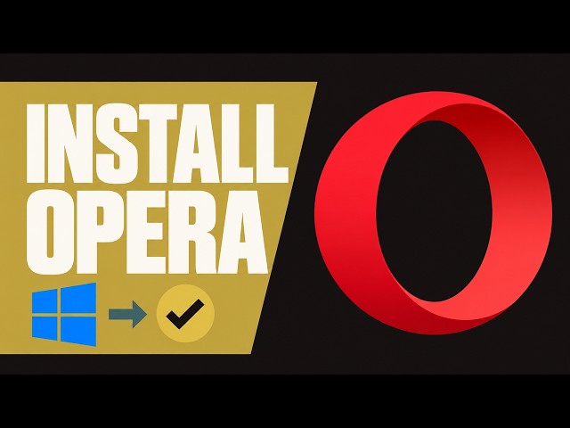 How to Install Opera on Windows (2026)
