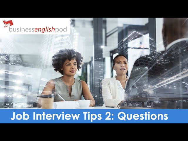 English Job Interview Tips and Tricks 2 - How to Answer Job Interview Questions in English