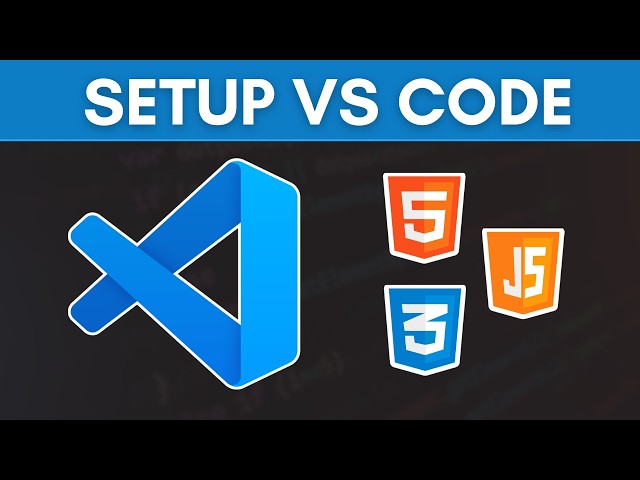 How to Setup VS Code for Web Development (2026) | HTML, CSS, JavaScript Tutorial