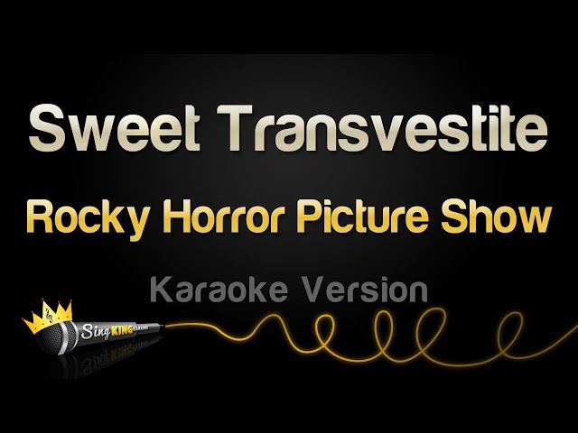 Rocky Horror Picture Show - Sweet Transvestite (Karaoke Version)