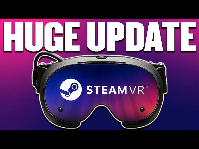 The Steam Frame Got A HUGE Steam VR Update Right Before It RELEASES Next WEEK!
