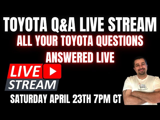 Toyota and Lexus Live Stream Q&A