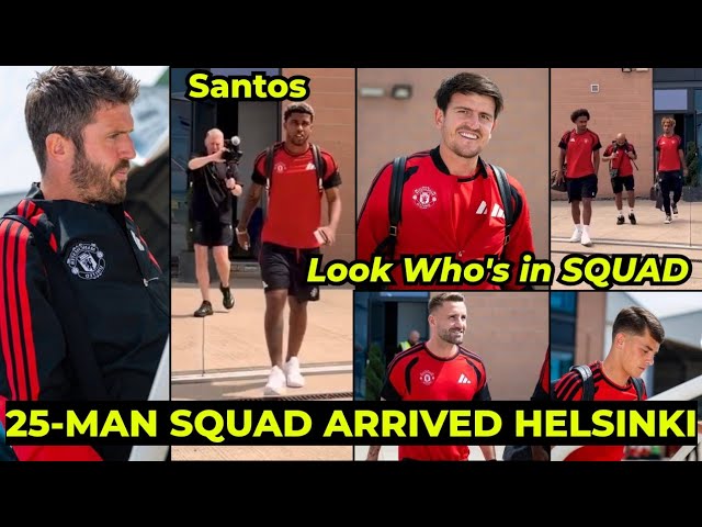 Carrick, Santos, Tielemans & Man United 25-Man SQUAD ARRIVED Helsinki ahead of Game against Wrexham.