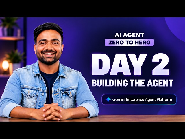 Day-2 | AI Agent Zero to Hero | Building the Agent