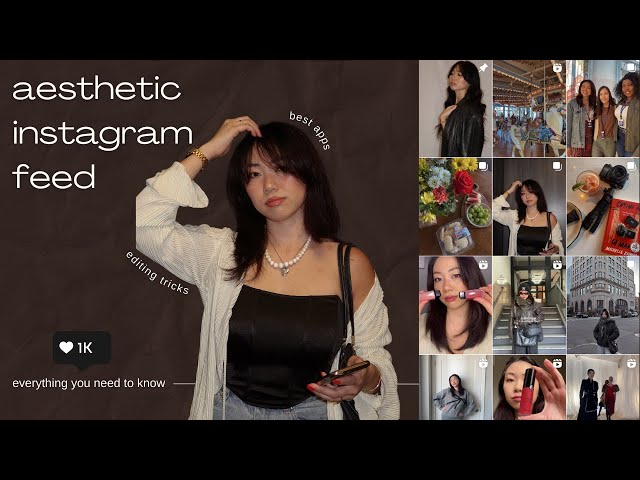 How to create an aesthetic instagram feed | how i edit my photos, apps i use, + quick tips