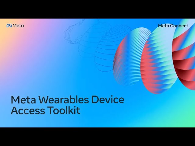 Meta Wearables Device Access Toolkit
