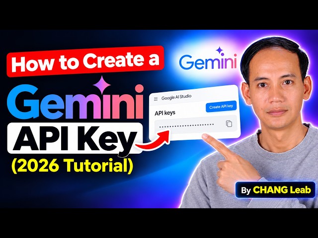 How to Create a Gemini API Key 2026 Tutorial | Step-by-Step Guide | By CHANG Leab