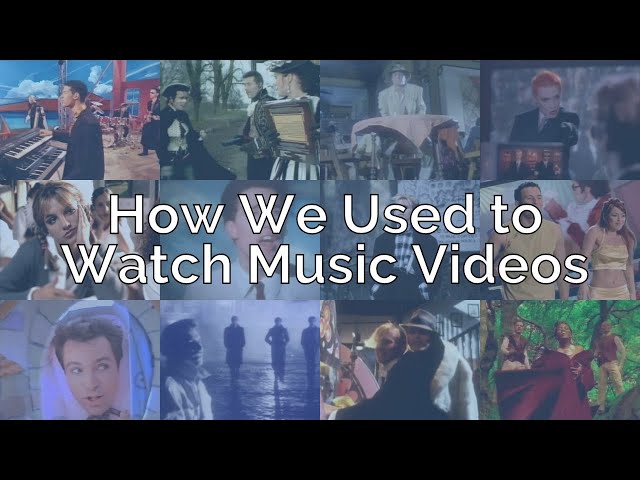 How We Used To Watch Music Videos
