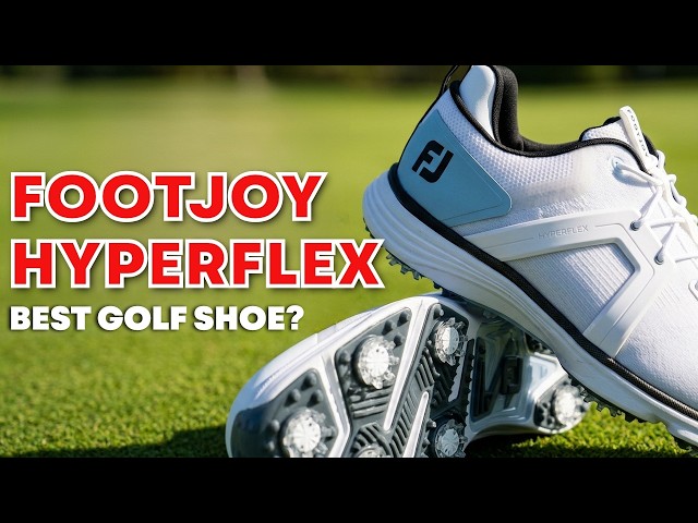 FootJoy HyperFlex | Are These Really the Best Golf Shoes?!