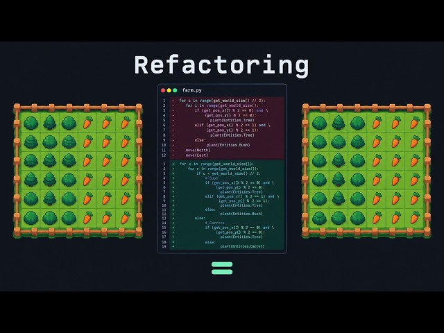 Refactoring example with a programming video game: The Farmer Was Replaced
