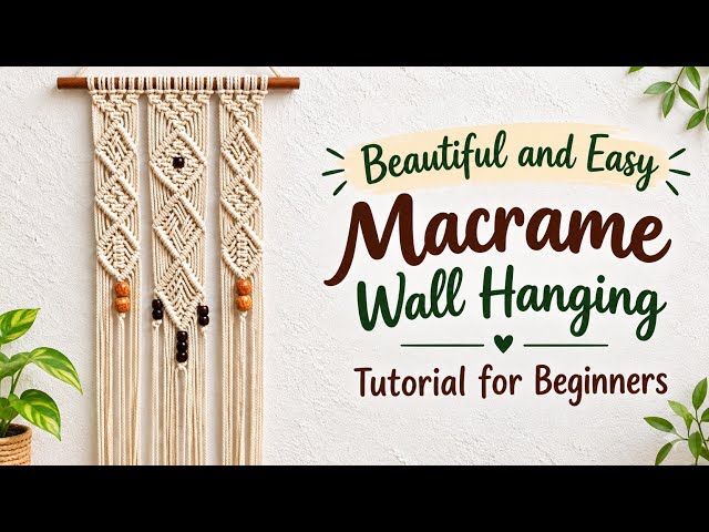 Macrame Wall Hanging Tutorial | DIY Macrame Wall Hanging 2026 | Macrame Wall Hanging 2026 | Decor