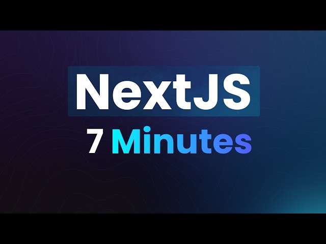 Learn NextJS in 7 Minutes