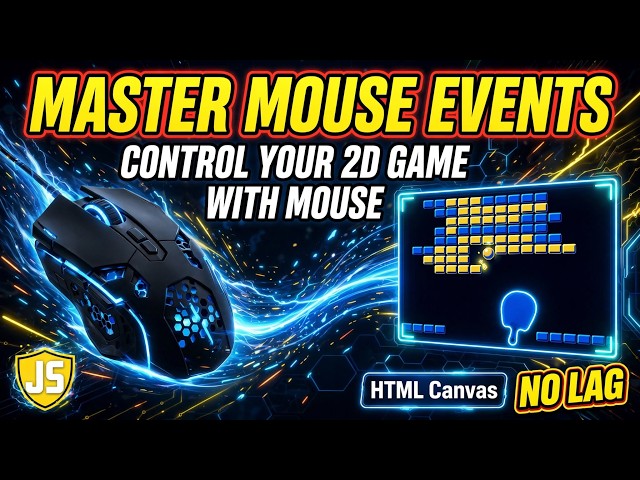 Master Mouse Events in JavaScript | Control Your 2D Game with Mouse | HTML Canvas