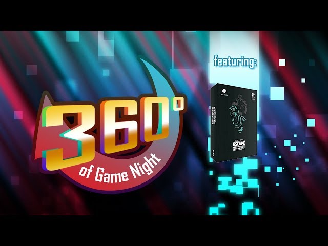Escape from the Aliens in Outer Space (Ep. 48) 360 Degrees of Game Night