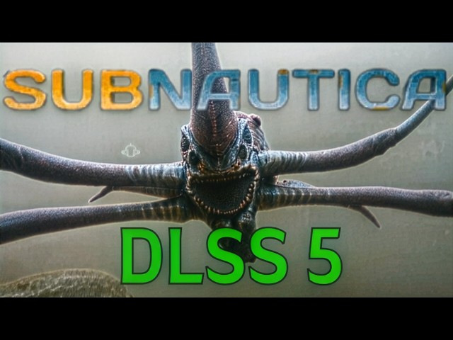 I Played SUBNAUTICA With DLSS 5...